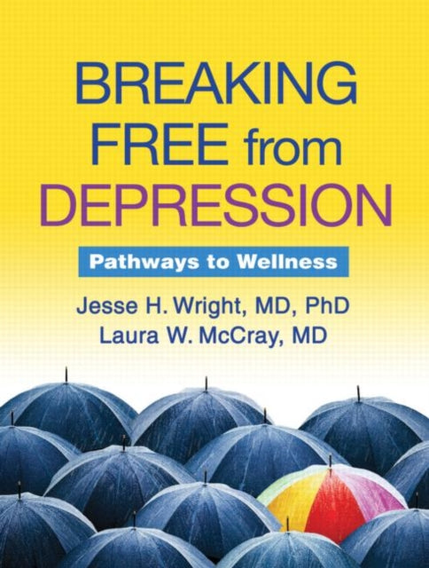 Book cover of: Breaking Free from Depression. By: Jesse H. Wright