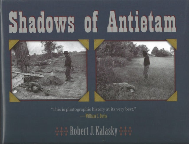 Book cover of: Shadows of Antietam. By: Robert J. Kalasky