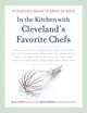 Book cover of: In the Kitchen with Cleveland's Favorite Chefs. By: Maria Isabella