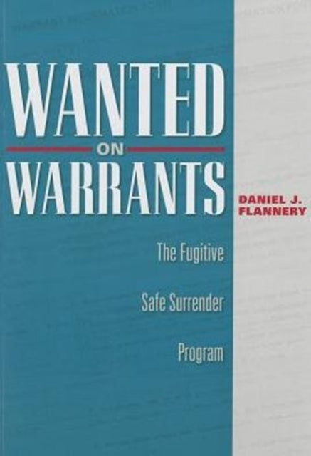 Book cover of: Wanted on Warrants. By: Daniel J. Flannery