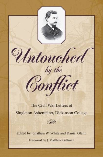 Book cover of: Untouched by the Conflict. By: Jonathan W. White