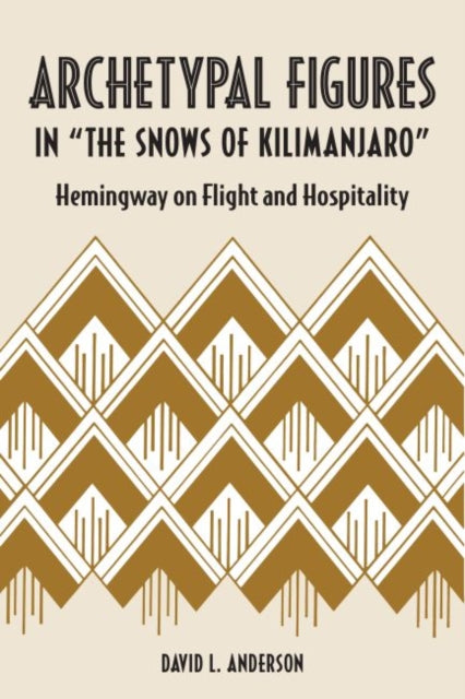 Archetypal Figures in "the Snows of Kilimanjaro