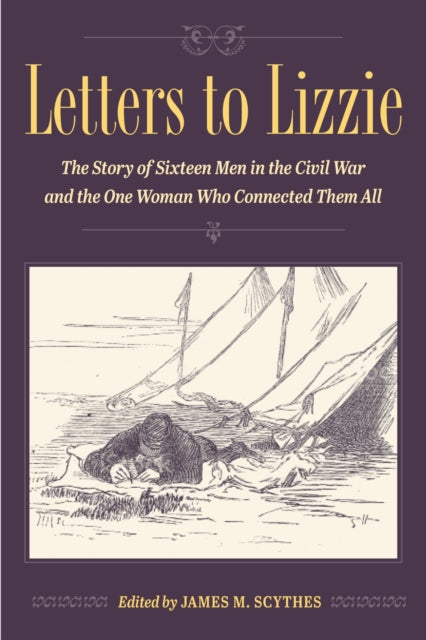 Book cover of: Letters to Lizzie. By: James M. Scythes