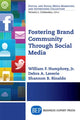 Book cover of: Fostering Brand Community Through Social Media. By: Jr William