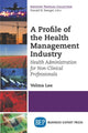 Book cover of: Profile of the Health Management Industry. By: Velma Lee