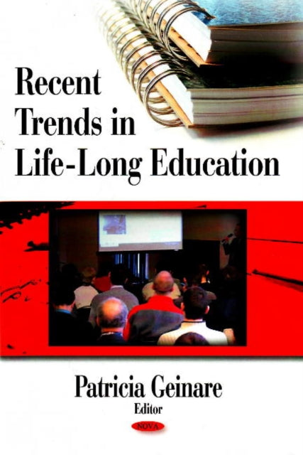 Book cover of: Recent Trends in Life Long Education. By: Patricia F. Geinare