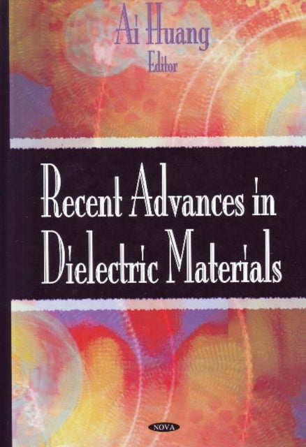 Book cover of: Recent Advances in Dielectric Materials. By: Ai Huang