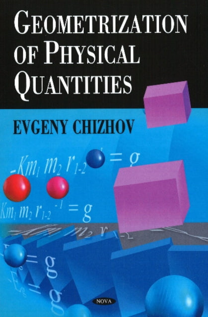 Book cover of: Geometrization of Physical Quantities. By: Evgeny Chizhov