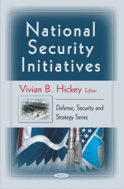 Book cover of: National Security Initiatives. By: Vivian B. Hickey