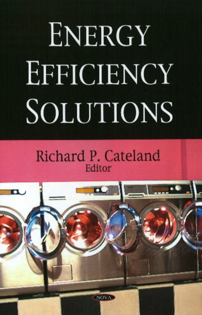 Book cover of: Energy Efficiency Solutions. By: Richard P. Cateland