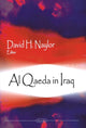 Book cover of: Al Qaeda in Iraq. By: David H. Naylor