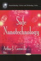 Book cover of: Safe Nanotechnology. By: Arthur J. Cornwelle