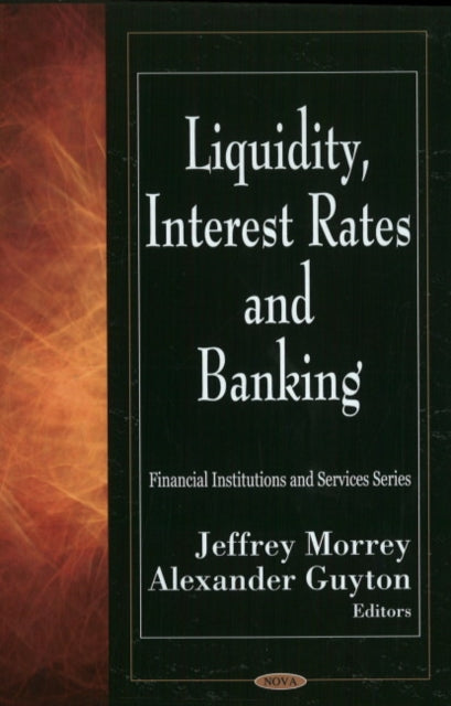 Book cover of: Liquidity, Interest Rates & Banking