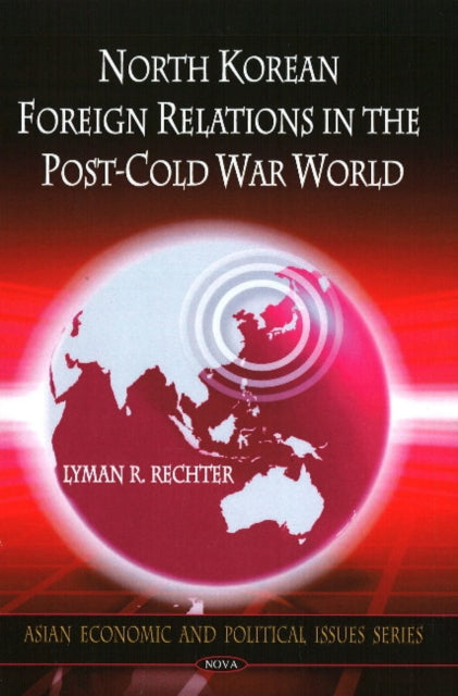 Book cover of: North Korean Foreign Relations in the Post-Cold War World