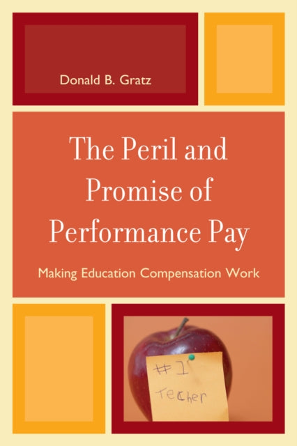 Book cover of: Peril and Promise of Performance Pay. By: Donald B. Gratz