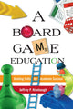 Book cover of: Board Game Education. By: Jeffrey P. Hinebaugh
