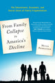 Book cover of: From Family Collapse to America's Decline. By: Mitchell B. Pearlstein
