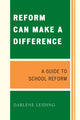 Book cover of: Reform Can Make a Difference. By: Darlene Leiding