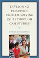 Book cover of: Developing Preservice Problem-Solving Skills through Case Studies. By: Debra Eckerman Pitton