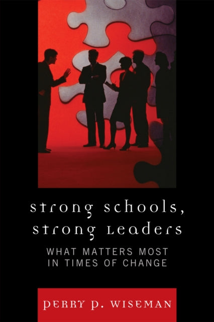 Book cover of: Strong Schools, Strong Leaders. By: Perry P. Wiseman