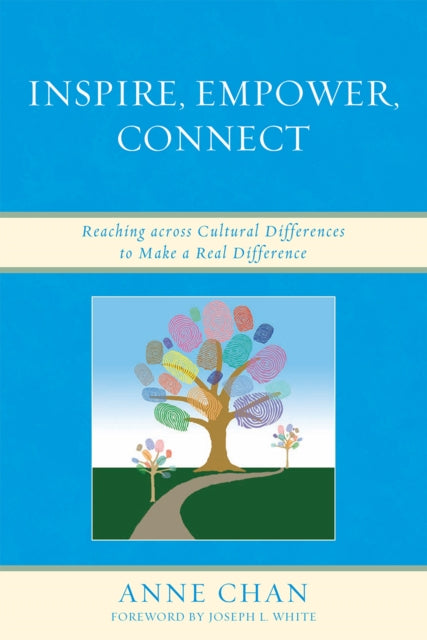 Book cover of: Inspire, Empower, Connect. By: Anne Chan