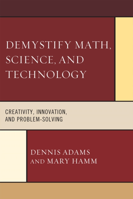 Book cover of: Demystify Math, Science, and Technology. By: Dennis M. Adams