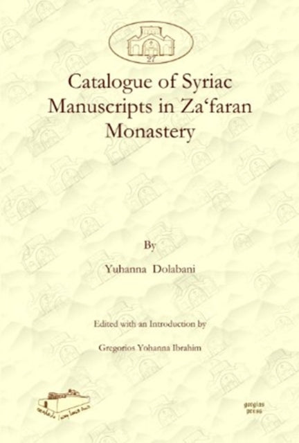 Book cover of: Catalogue of Syriac Manuscripts in Za‘faran Monastery. By: Hanna Dolapönü