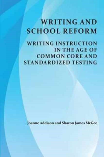 Book cover of: Writing and School Reform. By: Joanne Addison