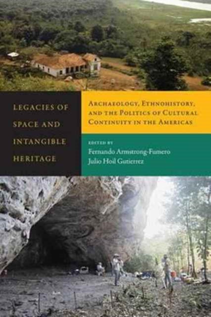 Book cover of: Legacies of Space and Intangible Heritage. By: Fernando Armstrong-Fumero