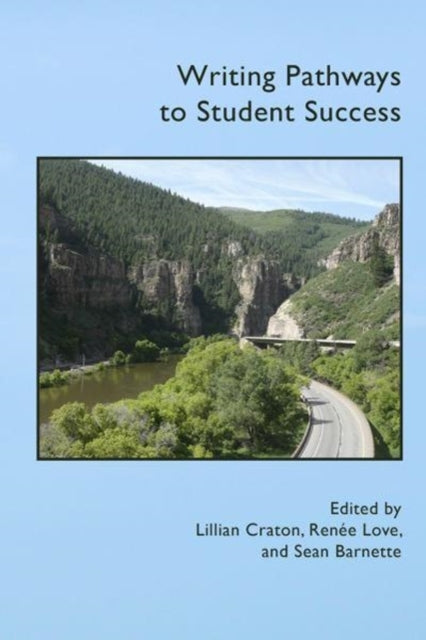 Book cover of: Writing Pathways to Student Success