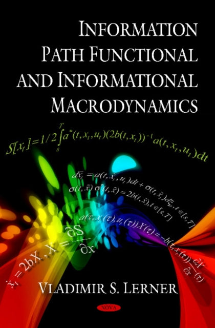 Book cover of: Information Path Functional & Informational Macrodynamics. By: Vladimir S. Lerner