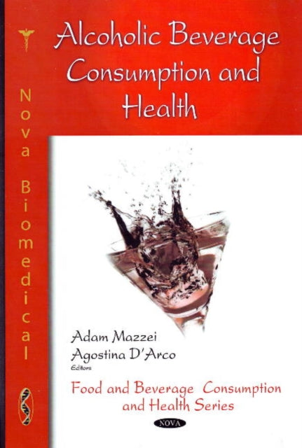 Book cover of: Alcoholic Beverage Consumption & Health