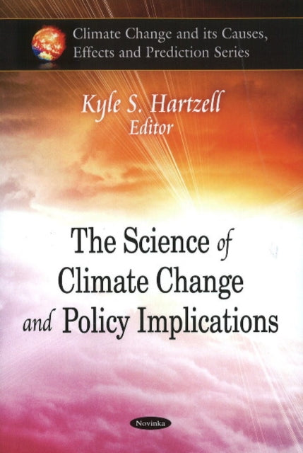 Book cover of: Science of Climate Change & Policy Implications. By: Kyle S. Hartzell