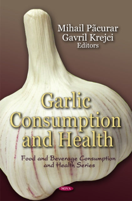 Book cover of: Garlic Consumption & Health