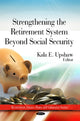 Book cover of: Strengthing the Retirement System Beyond Social Security. By: Kala E. Upshaw