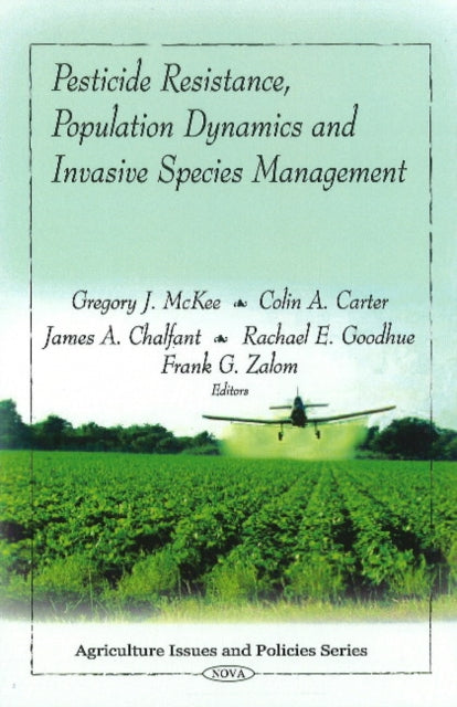 Book cover of: Pesticide Resistance, Population Dynamics & Invasive Species Management. By: Gregory J. McKee