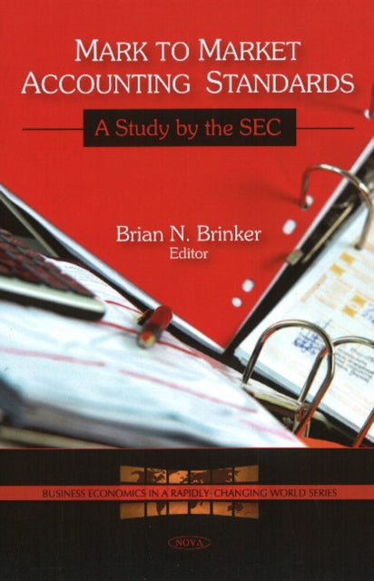 Book cover of: Mark to Market Accounting Standards. By: Brian N. Brinker