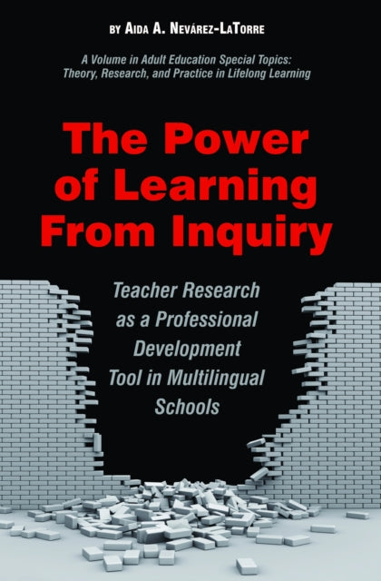 Book cover of: Power of Learning from Inquiry. By: Aida A. Nevárez-LaTorre