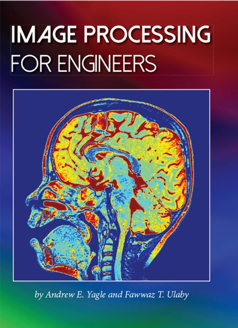 Book cover of: Image Processing for Engineers. By: Fawwaz Ulaby