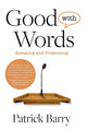 Book cover of: Good with Words. By: Patrick Barry