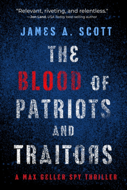 Book cover of: Blood of Patriots and Traitors. By: Scott, James A.