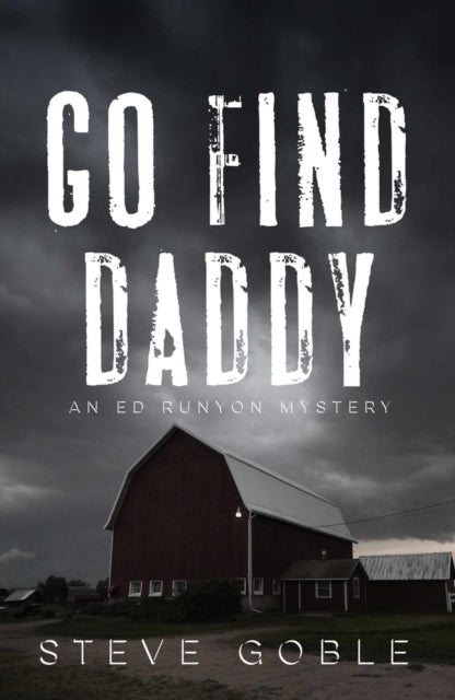 Book cover of: Go Find Daddy. By: Steve Goble