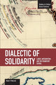 Book cover of: Dialectic Of Solidarity: Labor, Antisemitism, And The Frankfurt School. By: Mark P. Worrell