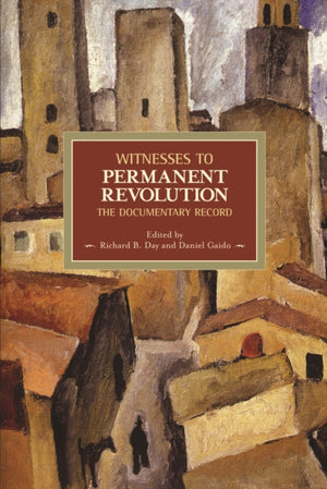 Witnesses To Permanent Revolution: The Documentary Record