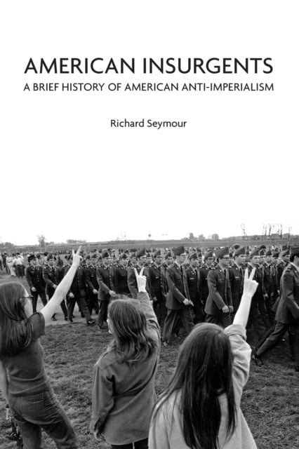 Book cover of: American Insurgents. By: Richard Seymour