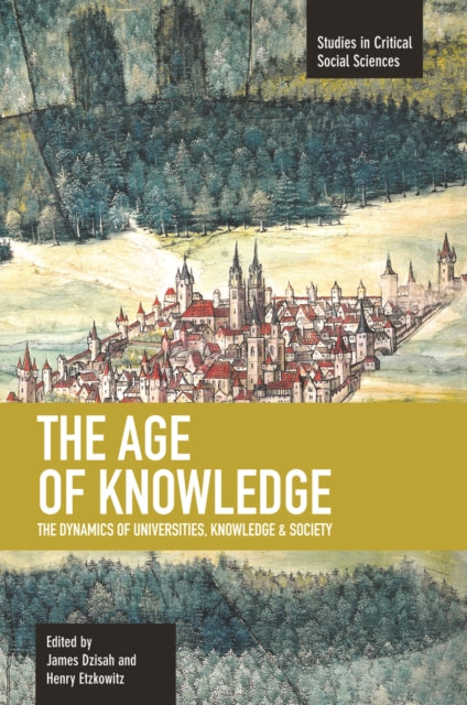 Book cover of: Age Of Knowledge, The: The Dynamics Of Universities, Knowledge & Society