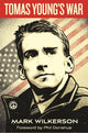 Book cover of: Tomas Young's War. By: Mark Ian Wilkerson