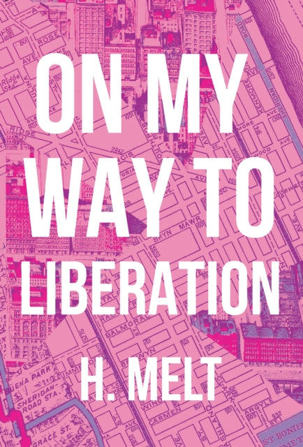 Book cover of: On My Way to Liberation. By: H. Melt