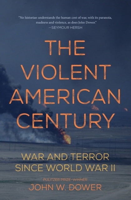 Book cover of: Violent American Century. By: John W. Dower