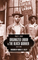 Book cover of: Organized Labor And The Black Worker. By: Philip Sheldon Foner